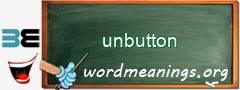 WordMeaning blackboard for unbutton